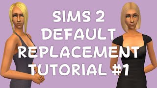 Sims 2 Default Replacement Tutorial #1 - Hair Basics