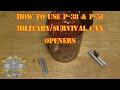 How to use P-38 &amp; P-51 Military/Survival Can Openers