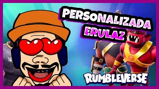 JOGUEI UMA PERSONALIZADA DO ERULAZ NOVO MODO - RUMBLEVERSE