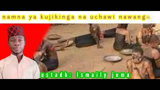 NAMNA YA KUJIKINGA NA UCHAWI NAWANGA Ustadh  Ismaily juma