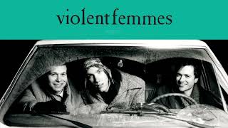 Violent Femmes - Girl Trouble (Demo) (Official Audio/40th Anniversary Deluxe Edition)