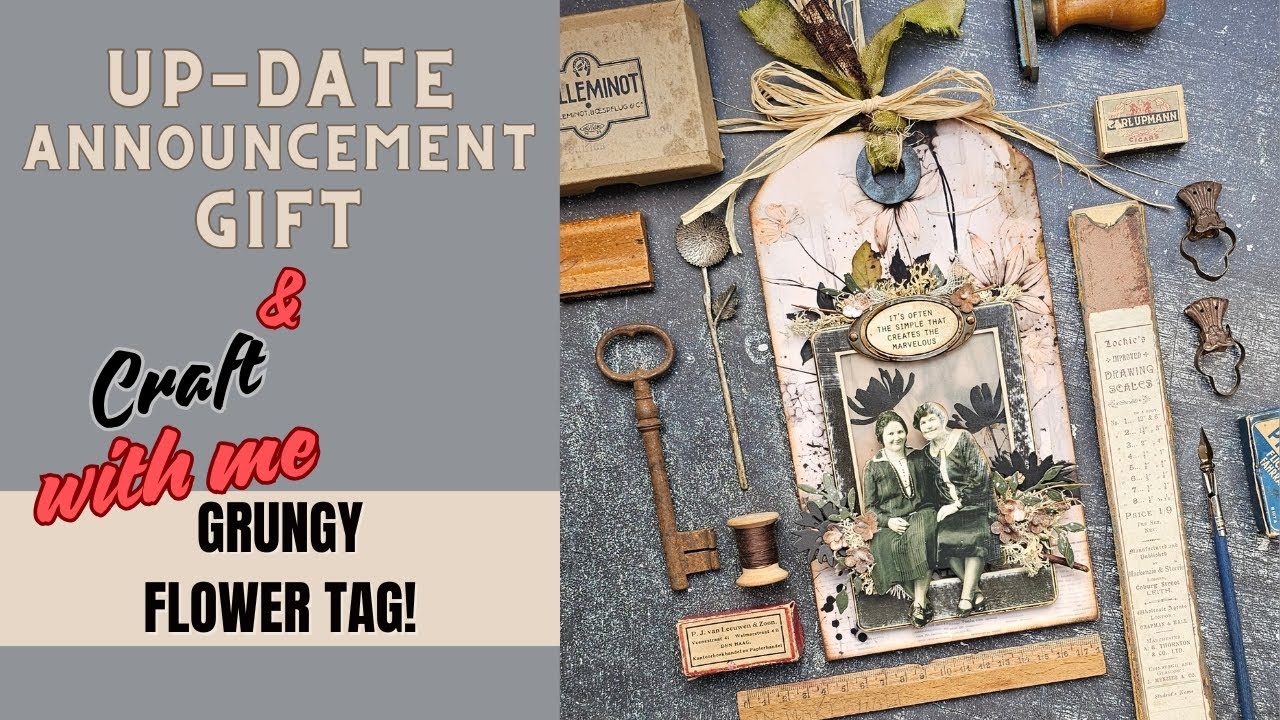 * Up-date * Announcement * Gift * Craft With Me * Grunge Flower Tag *
