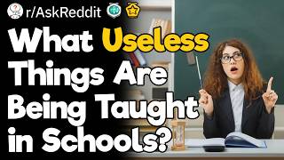 What Useless Things Are Being Taught in Schools? Profile