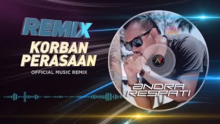 DJ KORBAN PERASAAN - TERBARU 2020 「Andra Respati」〈Official REMIX〉