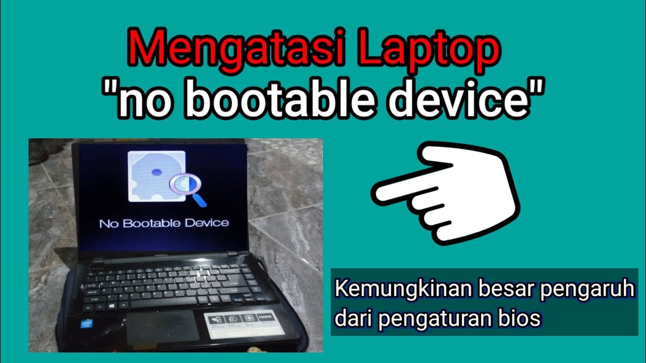 Cara / mengatasi laptop Acer no bootable device