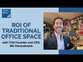 The true roi on traditional office space