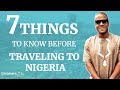 7 Things To Know Before Traveling To Nigeria