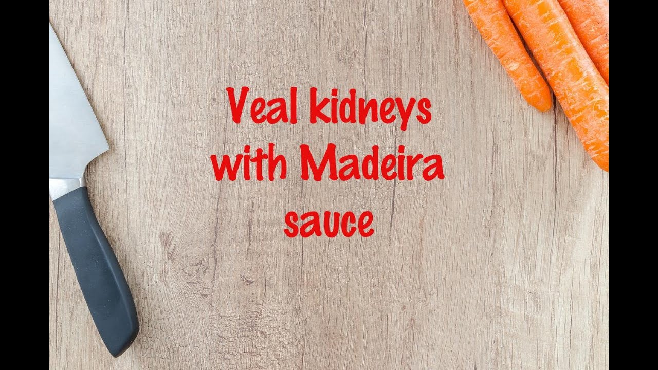 How to cook Veal kidneys with Madeira sauce YouTube