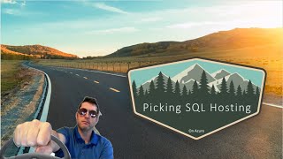 Choosing a SQL Hosting Option On Azure (#248)