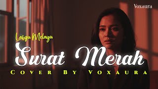 Surat Merah Asmidar Darwis - Cover Lagu Melayu By Voxaura