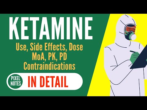 Ketamine | Gebruik | Bijwerkingen | Dissociatieve anesthesie | contra-indicaties