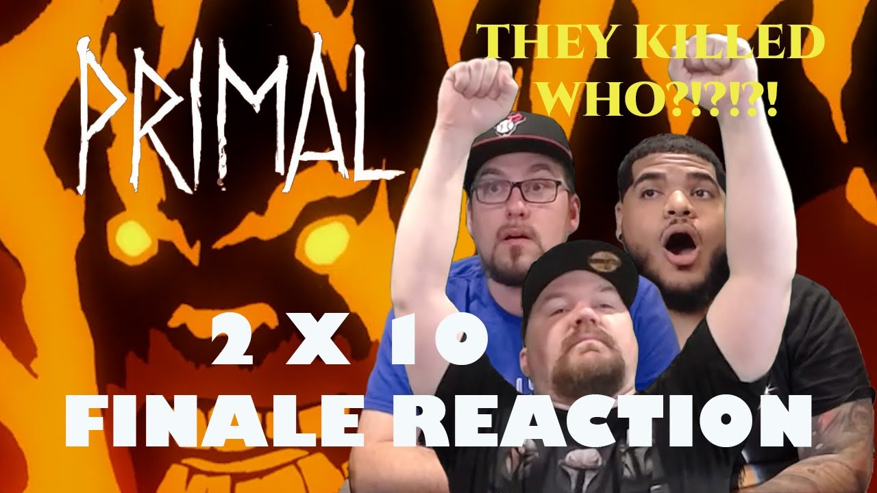 PRIMAL SEASON 2 EPISODE 10 FINALE - FIRST TIME REACTION