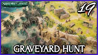 Graveyard Hunt | Shadow Gambit: The Cursed Crew Chapter 19