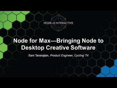 Keynote: Node for Max—Bringing Node to Desktop Creative Software - Sam Tarakajian