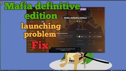 Mafia definitive edition not launching