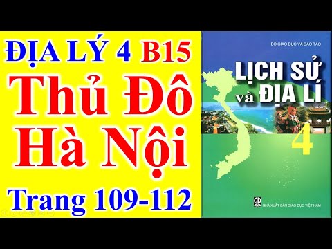 Địa Lý Lớp 4 Bài 15 – Thủ Đô Hà Nội – Trang 109 - 112 | Mua đặc sản 3 miền