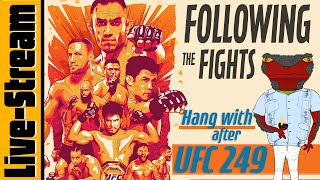 UFC 249 Post Fight - Immediate Reaction &amp; Live Chat!