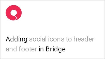 How to Add Social Icons to Header and Footer Using the Bridge WordPress Theme