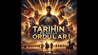 Tarihin En Güçlü Orduları Tek Parça Full