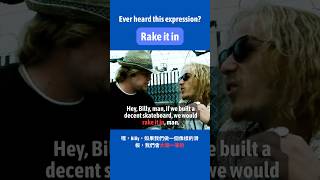 Famous Ever heard this expression? Rake in it#learnenglish #english #savaglish #rakeinit Wealth