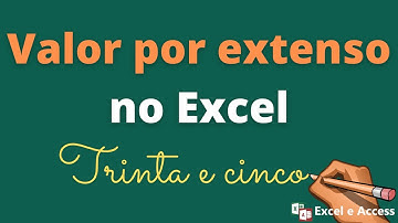 Como fazer no Excel valor por extenso