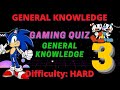 Gaming Trivia Quiz | General Knowledge #3 | HARD