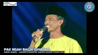 PAK NGAH BALIK (GHAZAL) by KARIM SUMON - Sounds Of Johor: EP 47 ~ Konsert Simfoni Ghazal Johor 2012.
