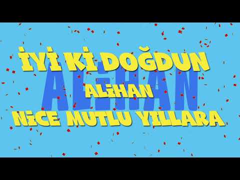 İyi ki doğdun ALİHAN - İsme Özel Ankara Havası Doğum Günü Şarkısı (FULL VERSİYON) (REKLAMSIZ)