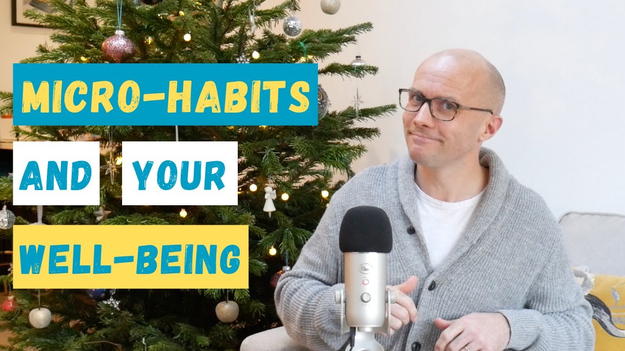 How Micro-Habits Can Boost Your Well-Being - YouTube
