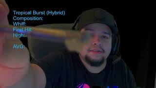 Dab Review! Tropical Burst (Hybrid)