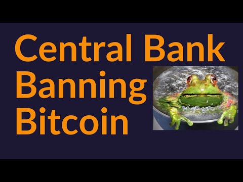 Central Bank Banning Bitcoin (Exits Closing)
