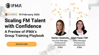 Scaling FM Talent: A Preview of IFMA's Group Training Playbook