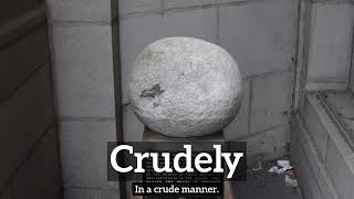 How to Say Crudely in English? | How Does Crudely Look? | What is Crudely?