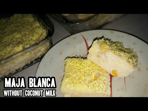 MAJA BLANCA RECIPE without coconut milk | Coconut Corn Pudding | Home Made | STEP BY STEP