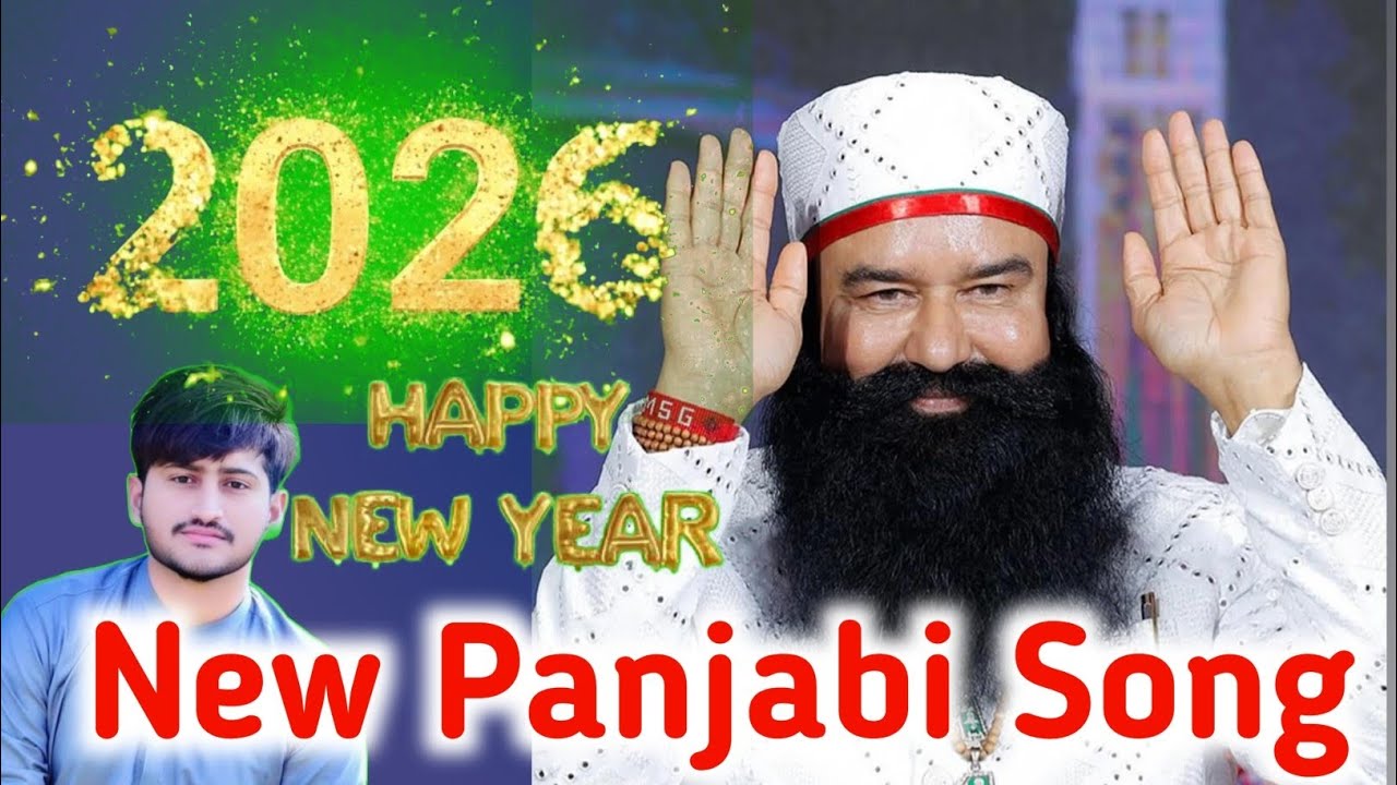 2026 Happy New Year New Panjabi Song | MSG Blessings | New Year Special Song