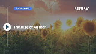 The Rise of AgTech