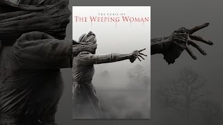 The Curse of the Weeping Woman