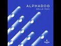 Alphadog  hello paki kinetika music