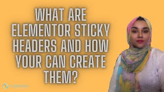 What Are Elementor Sticky Headers And How Your Can Create Them