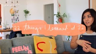 22 things I learned at 22