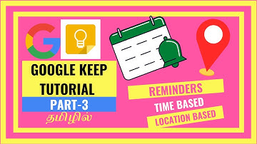 Google Keep Tutorial in Tamil Part-3|Time and Location based Reminders|To do list app in (Tamil)