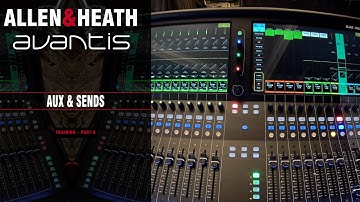 Allen & Heath Avantis Workshop Part 6 - Aux & Sends