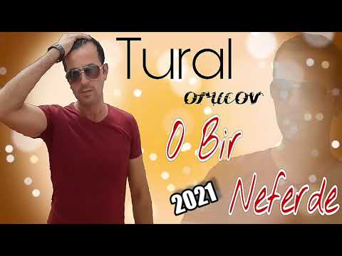 Tural Orucov Bir Neferde 2021