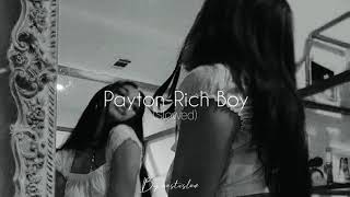 payton-Rich Boy(slowed)|by aestxslow✿