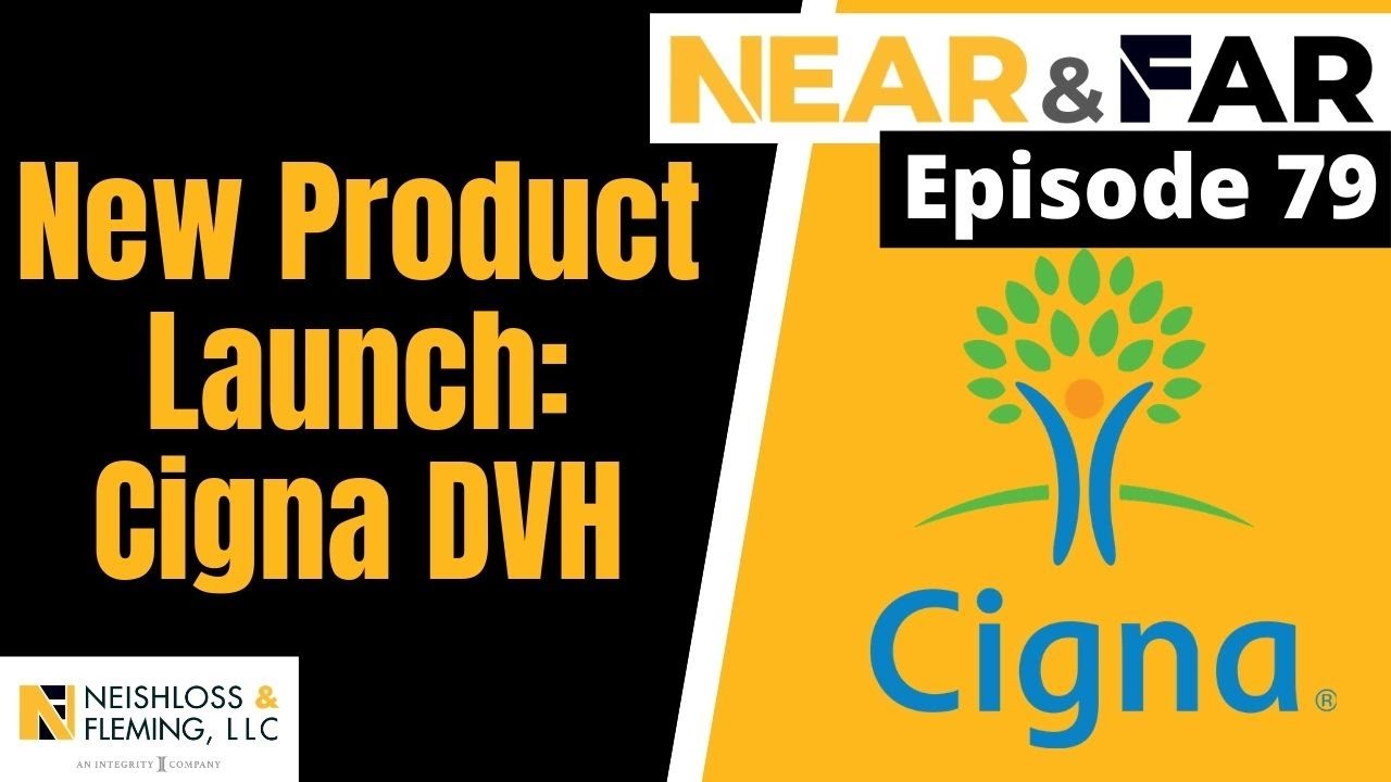 new-product-launch-cigna-dental-vision-hearing-near-far-episode