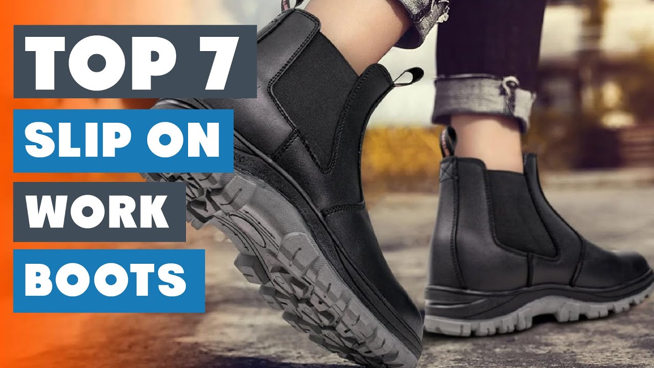 Top 7 Slip-On Work Boots Every Professional Needs! - YouTube