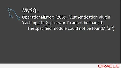 mysql OperationalError: (2059, "Authentication plugin 'caching_sha2_password'