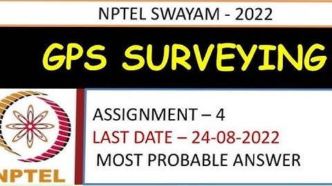 GPS Surveying | Assignment- 4 | Most Probable Answer | Week-4 | NPTEL-4
