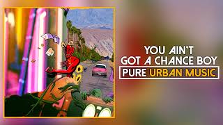 Nix Northwest x ENNY - You Ain&#39;t Got A Chance Boy (Official Audio) | Pure Urban Music