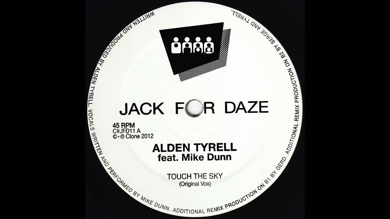 Alden Tyrell ft Mike Dunn - Touch The Sky (Original) (Clone Jack